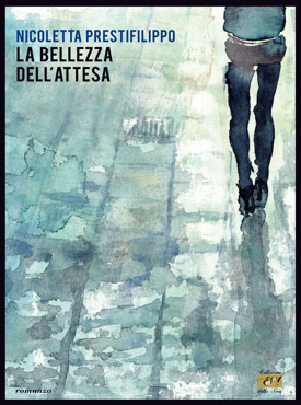 La bellezza dell'attesa di Nicoletta Prestifilippo