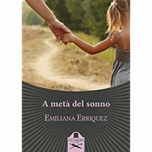 A metà del sonno di Emiliana Erriquez