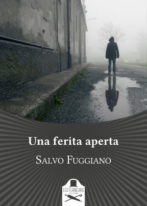 Una ferita aperta di Salvo Fuggiano