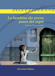 La bambina che aveva paura dei sogni di Chiara Porcelluzzi