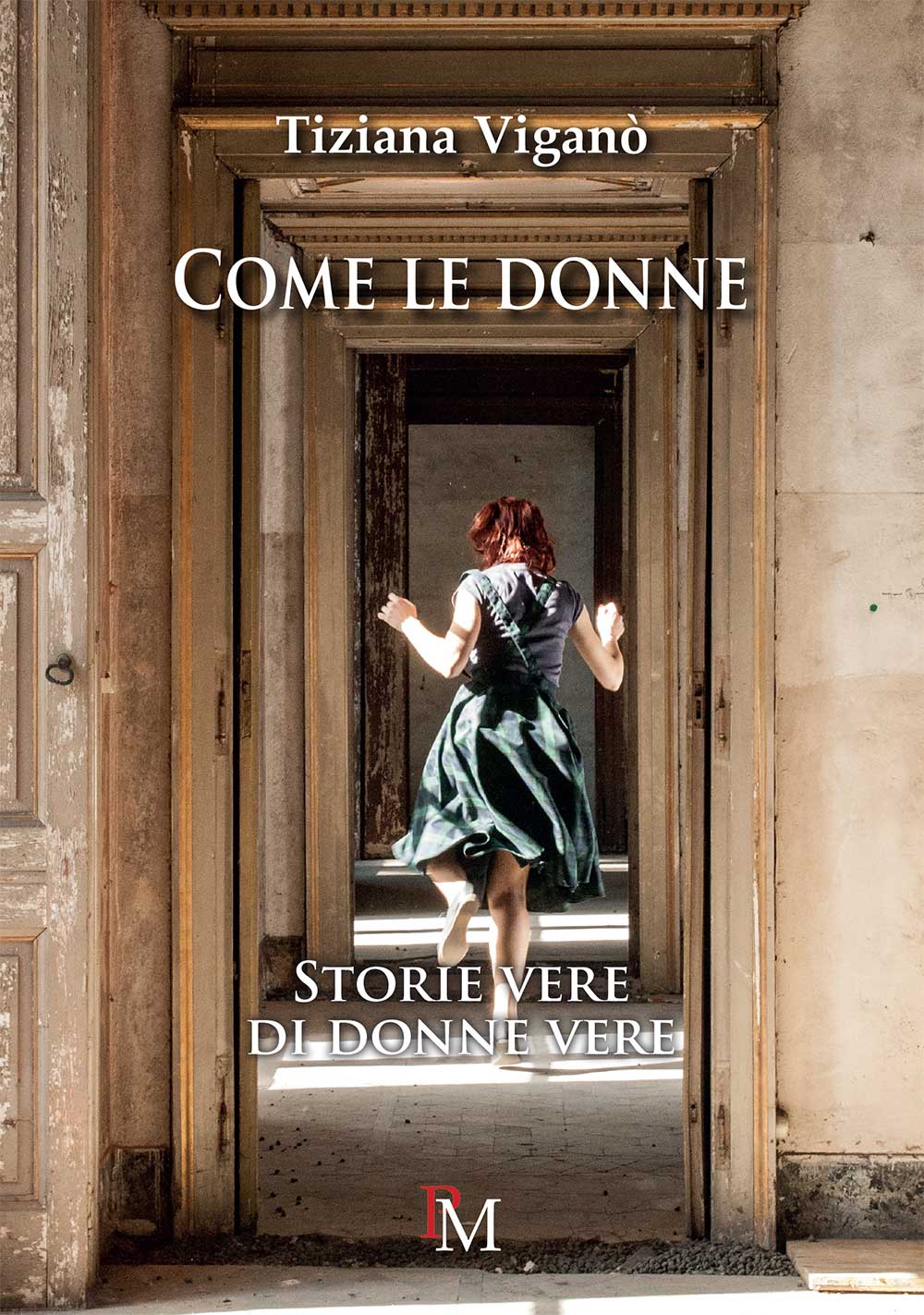Come le donne di Tiziana Viganò