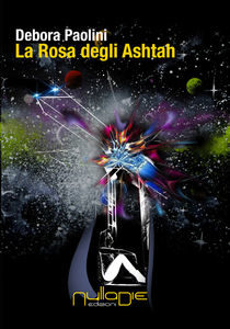 La rosa degli Ashtah di Debora Paolini