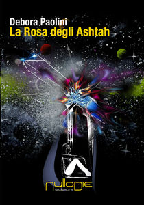 La rosa degli Ashtah di Debora Paolini