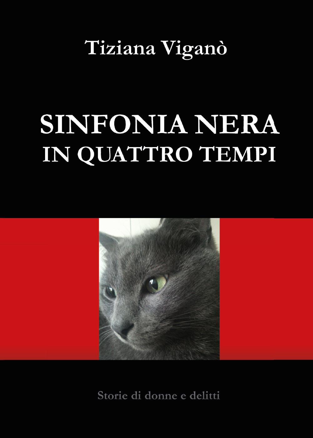 Sinfonia nera in quattro tempi di Tiziana Viganò