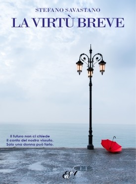 La virtù breve di Stefano Savastano