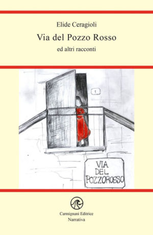 Via del pozzo rosso di Elide Ceragioli