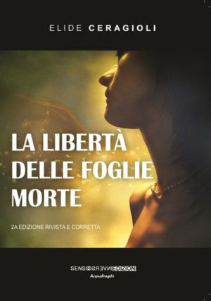 La libertà delle foglie morte di Elide Ceragioli