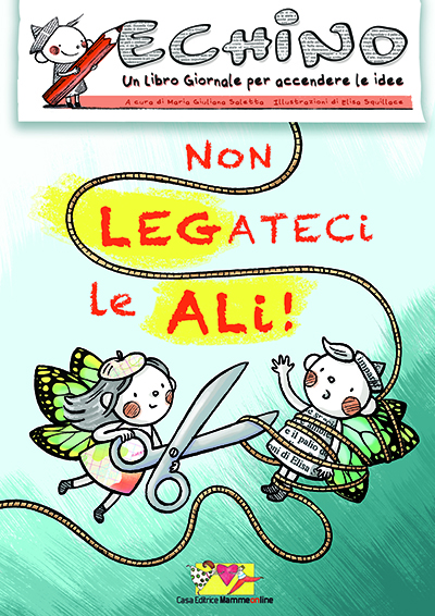 Echino giornale bambino : "Non legateci le ali"
