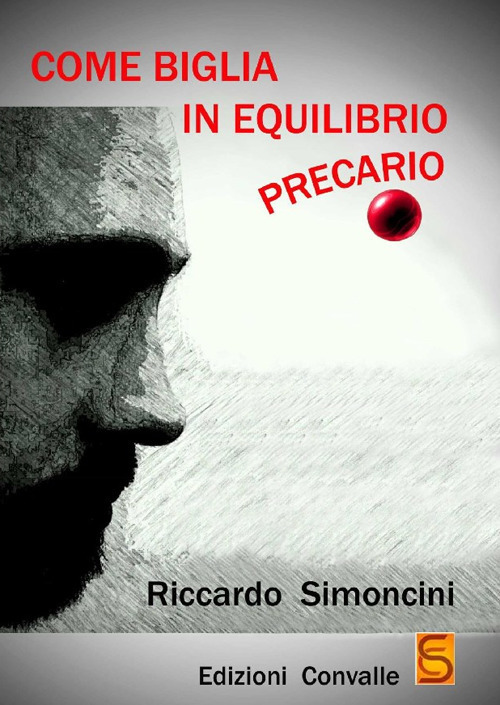 Come biglia in equilibrio precario di Riccardo Simoncini