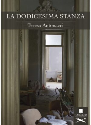 La dodicesima stanza di Teresa Antonacci