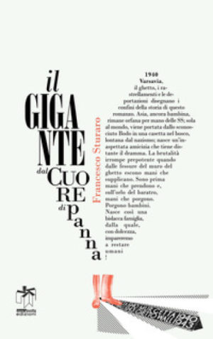 Il gigante dal cuore di panna di Francesco Sturaro, ed. Biancaevolta