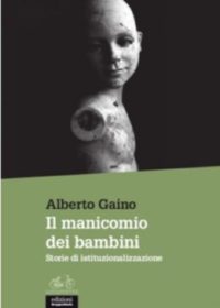 Il manicomio dei Bambini di Alberto Gaino