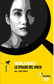 Le strade del gioco di Michela Gecele