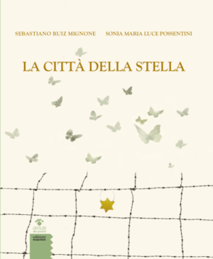 La città della stella di Sebastiano Ruiz Mignone e Sonia Maria Luce Possentini