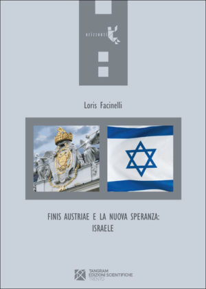 Finis Austriae e la nuova speranza: Israele (Orizzonti) a cura di Claudio Magris