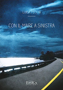 Con il mare a sinistra di Luisa Pecchi
