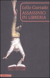 Assassinio in libreria di Lello Gurrado