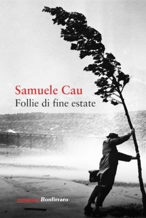 Follie di fine estate di Samuele Cau