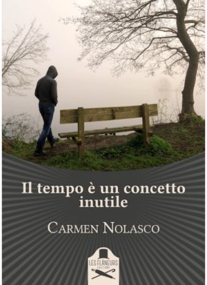 Il tempo è un concetto inutile di Carmen Nolasco