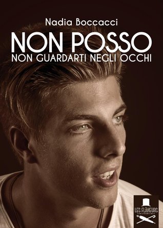 Non posso non guardarti negli occhi di Nadia Boccacci