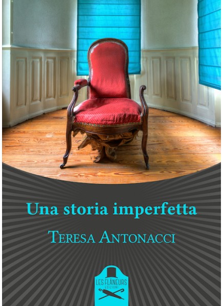 Una storia imperfetta di Teresa Antonacci