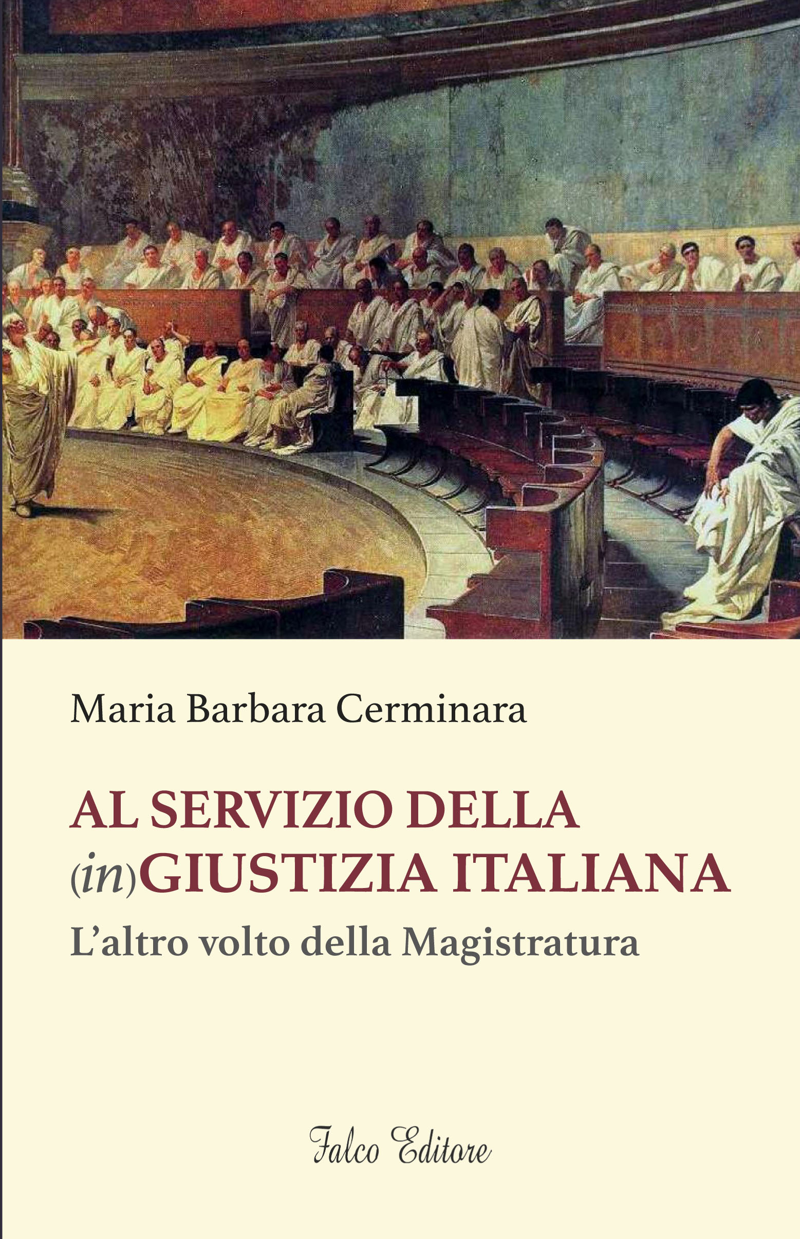 "Al servizio della (in)giustizia italiana" di Maria Barbara Cerminara