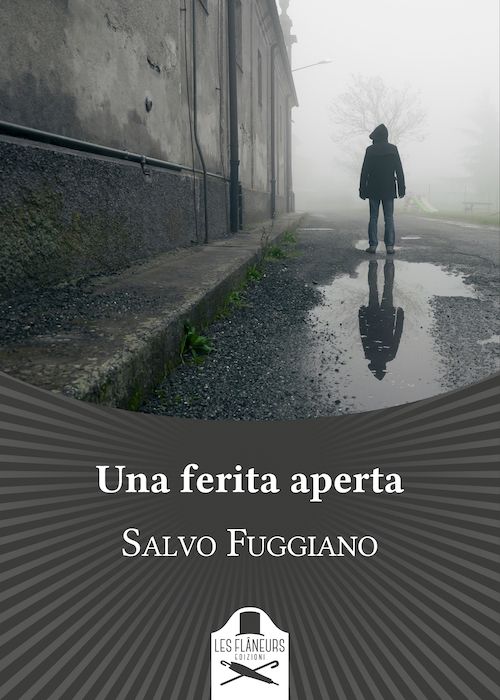 Una ferita aperta di Salvo Fuggiano