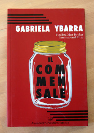 "Il commensale" di Gabriela Ybarra