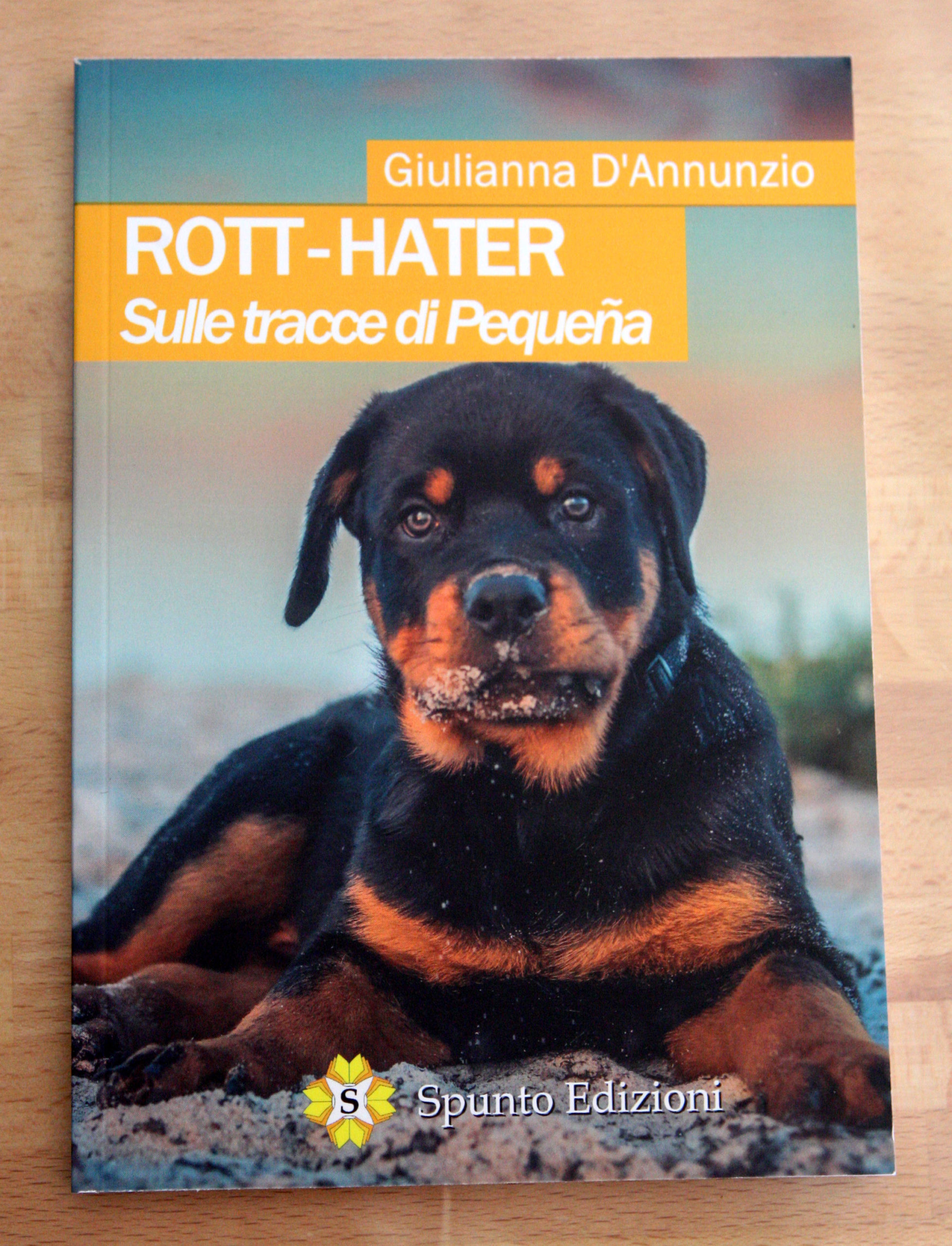 "Rott-Hater" di Giulianna D'Annunzio
