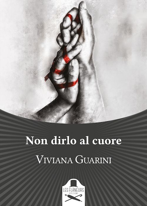 Non dirlo al cuore di Viviana Guarini