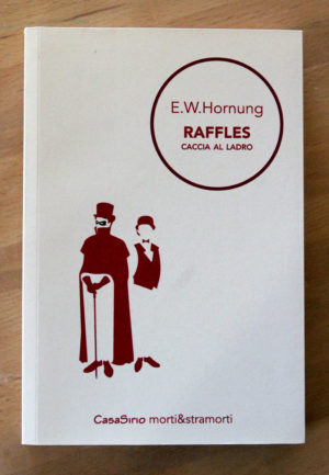 RAFFLES - CACCIA AL LADRO di Willie Hornung