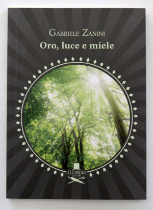 "Oro, luce e miele" di Gabriele Zanini