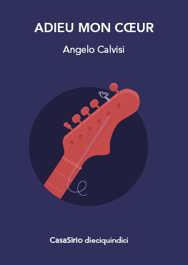 "Adieu Mon coeur" di Angelo Calvisi