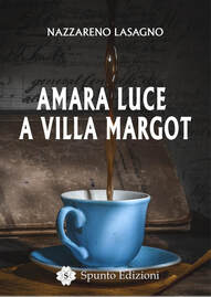 AMARA LUCE A VILLA MARGOT di Nazzareno Lasagno