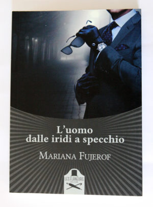 "L'uomo dalle iridi a specchio" di Mariana Fujerof