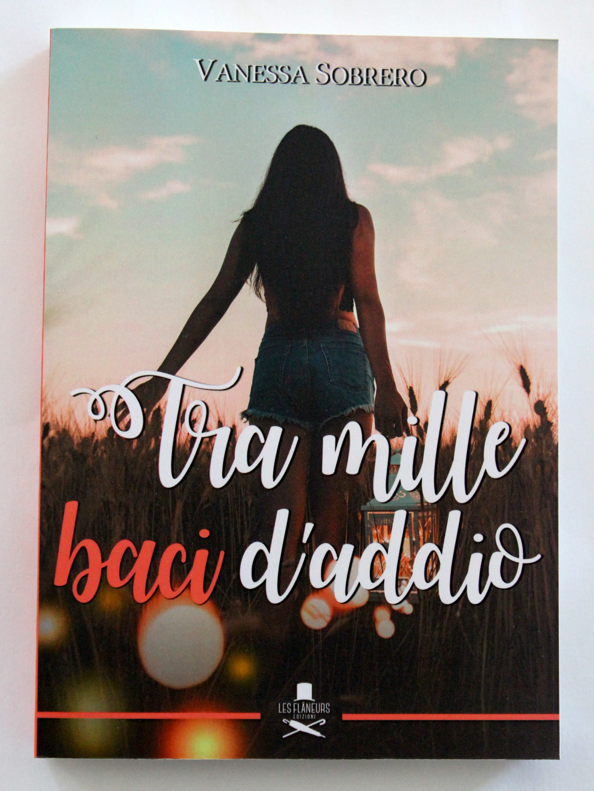 "Tra mille baci d'addio" di Vanessa Sobraro