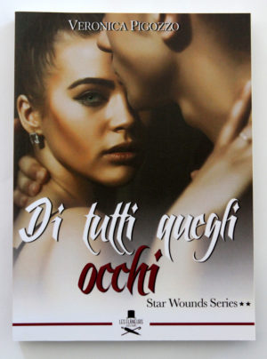 "Di tutti quegli occhi", Star wounds series#2, di Veronica Pigozzo