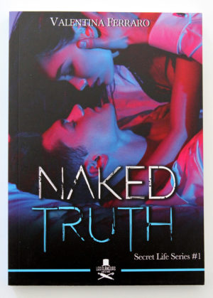 "Naked truth" secret life #1, di Valentina Ferraro