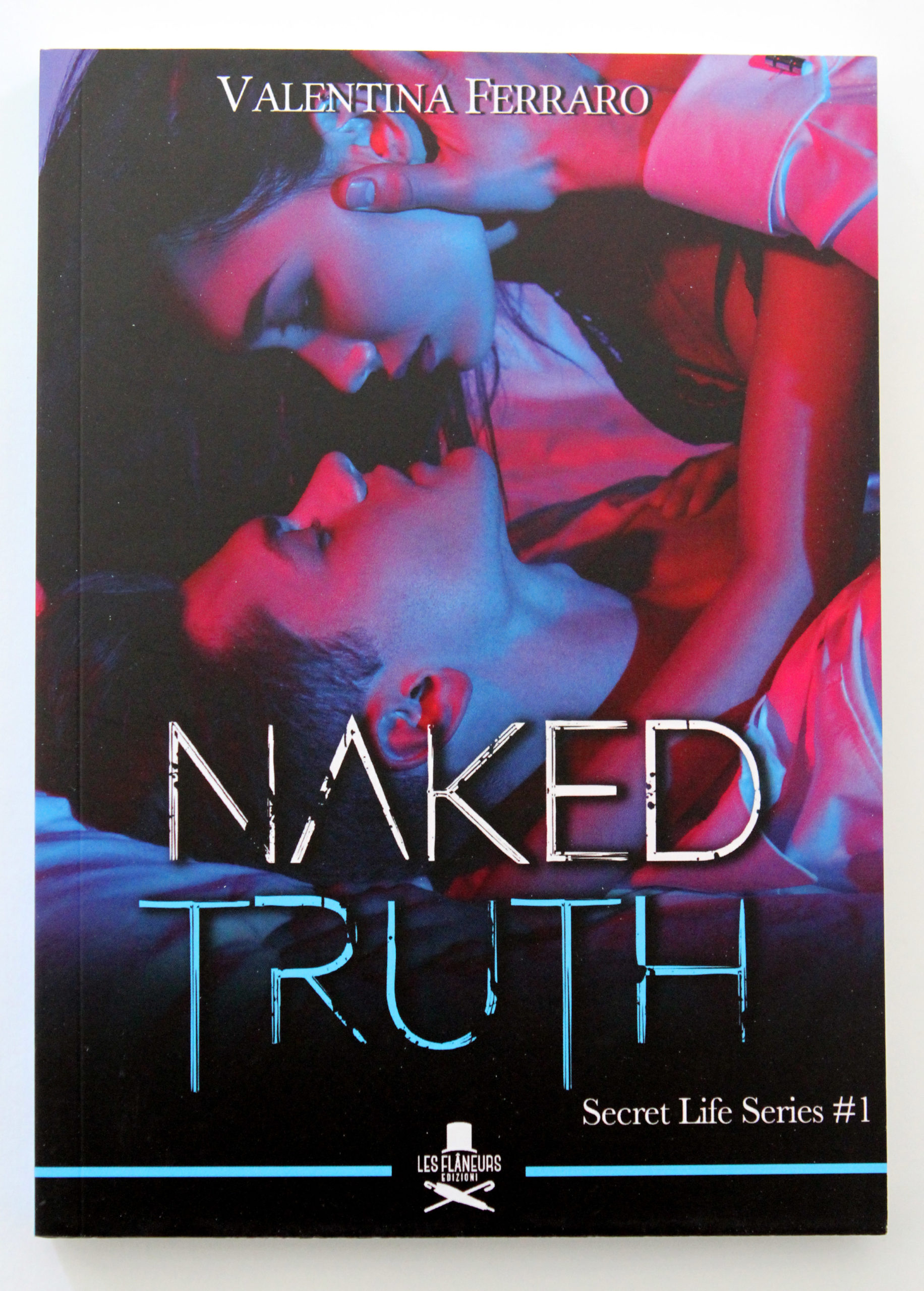 "Naked truth" secret life #1, di Valentina Ferraro