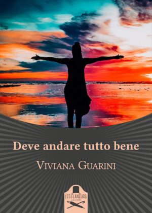 "Deve andare tutto bene" di Viviana Guarini