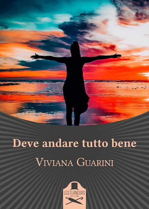 "Deve andare tutto bene" di Viviana Guarini