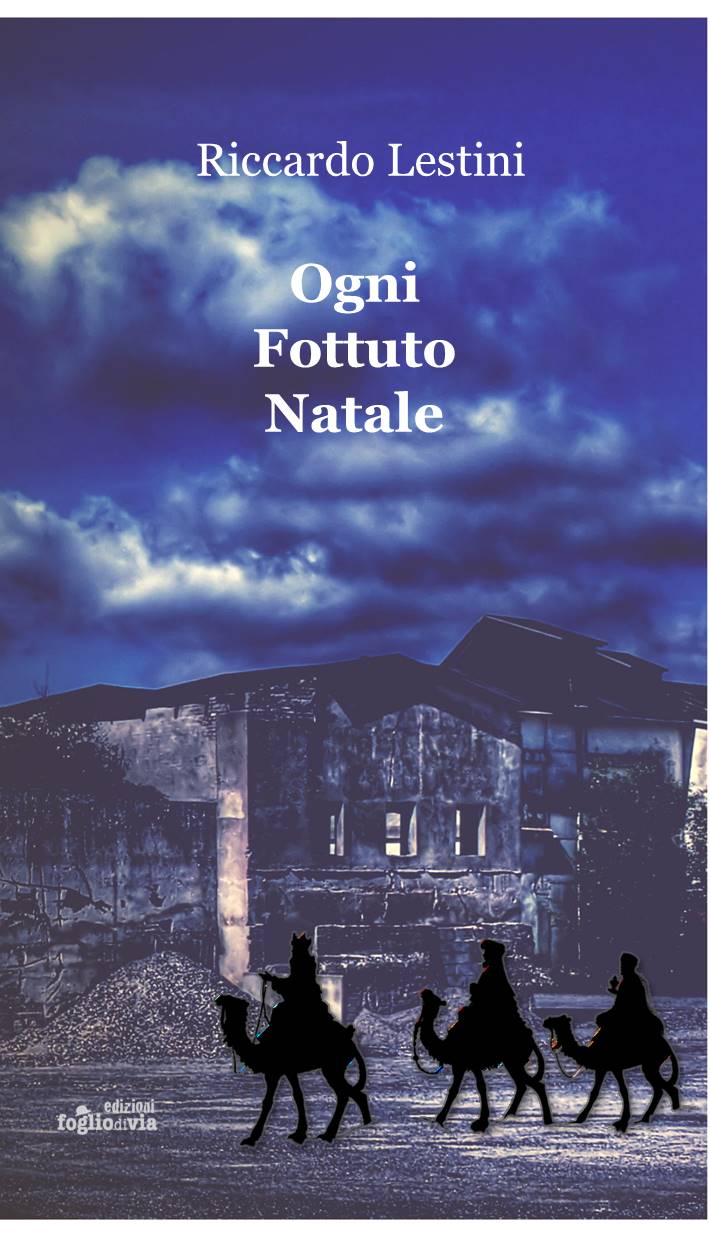 Ogni fottuto Natale, di Riccardo Lestini