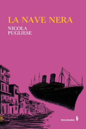 "La nave nera" di Nicola Pugliese