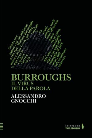 Burroughs. Il virus della parola di Alessandro Gnocchi