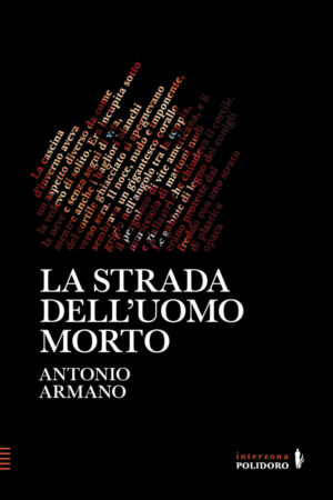 La strada dell’uomo morto di Antonio Armano